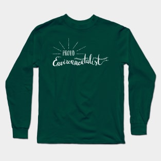 Proud Environmentalist Long Sleeve T-Shirt